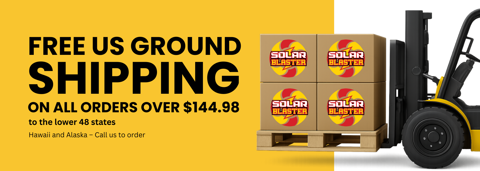 Banner showing a forklift lifting four Solar Blaster boxes. Free US Ground Shipping on all orders over $144.98 to the lower 48 states is on a text overlay.
