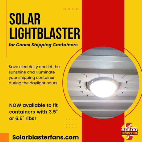 An infographic for Solar Blaster's Conex Solar LightBlaster for shipping containers. It shows how natural light can illuminate shipping containers during daylight hours. It also epxlains they can fit 3.5" and 6.5" roof ribs.