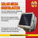 An infographic for Solar Blaster's Conex Solar Mega RoofBlaster for shipping containers. It highlights getting rid of trapped heat and moisture in a Conex container. It suggests this is an ideal ventliation choice for Conex-brand containers.